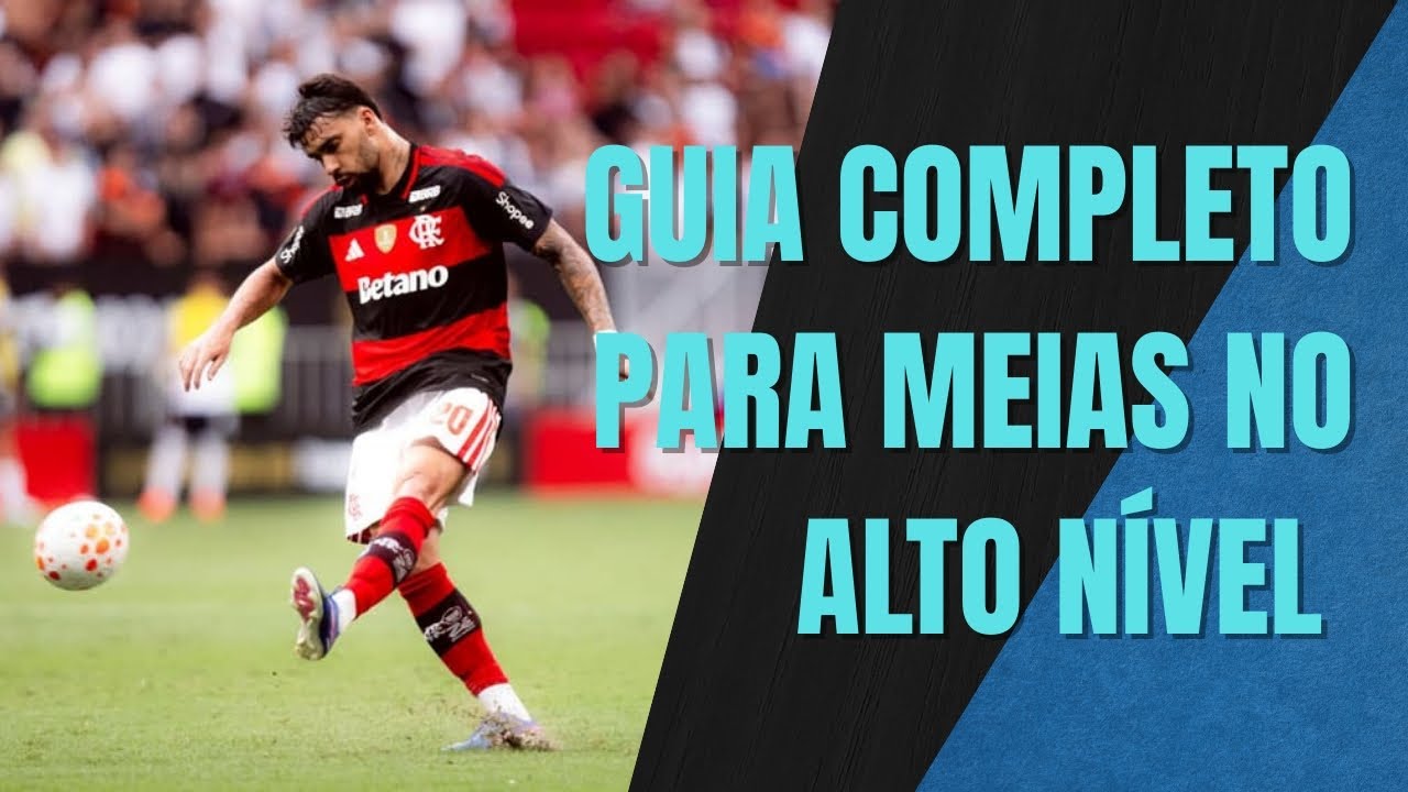 TORNE SE UM MEIA DE ELITE E DOMINE O CAMPO - #1 GUIA COMPLETO PARA POSIÇÕES
