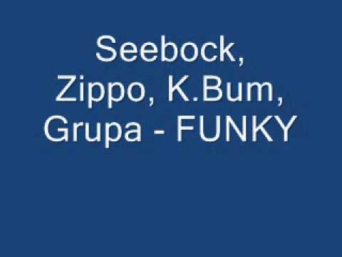 Seebock, Zippo, K.Bum, Grupa - Funky