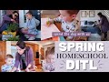 Spring HOMESCHOOL DITL Day In The Life Homeschooling Mom To 5 Realistic DITL Homeschooling