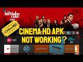 Cinema HD APK Not Working Fix Common Issues Solutions 2025 Guide