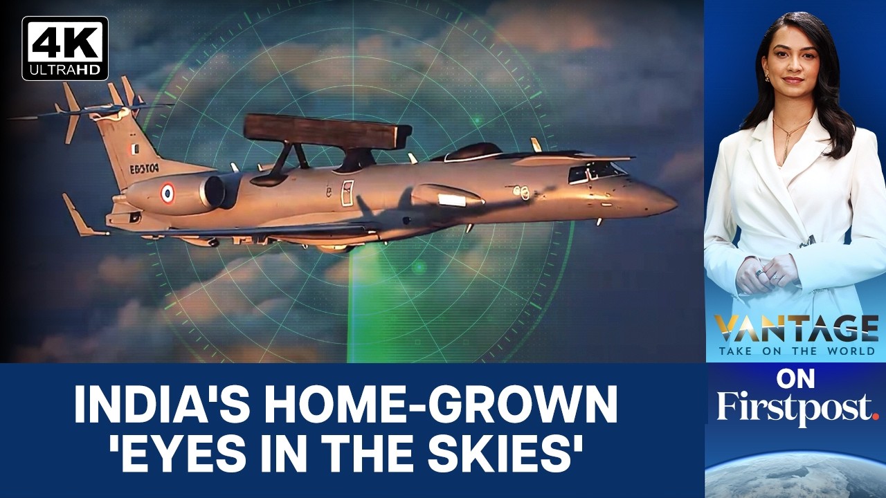 India's Home-Made 'Eye in the Sky' Netra AWACS is Now Combat Ready | Vantage on Firstpost | 4K