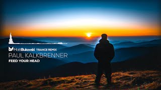Download lagu Paul Kalkbrenner - Feed Your Head (Matt Bukovski Trance Remix) mp3 Download lagu Paul Kalkbrenner - Feed Your Head (Matt Bukovski Trance Remix) mp3