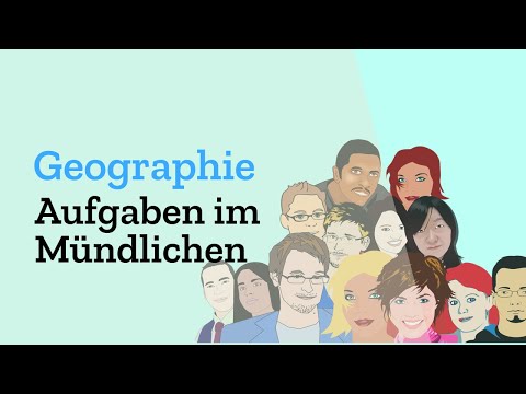 These tasks await you in the oral exam in Geography in the Abitur - Geography Abi