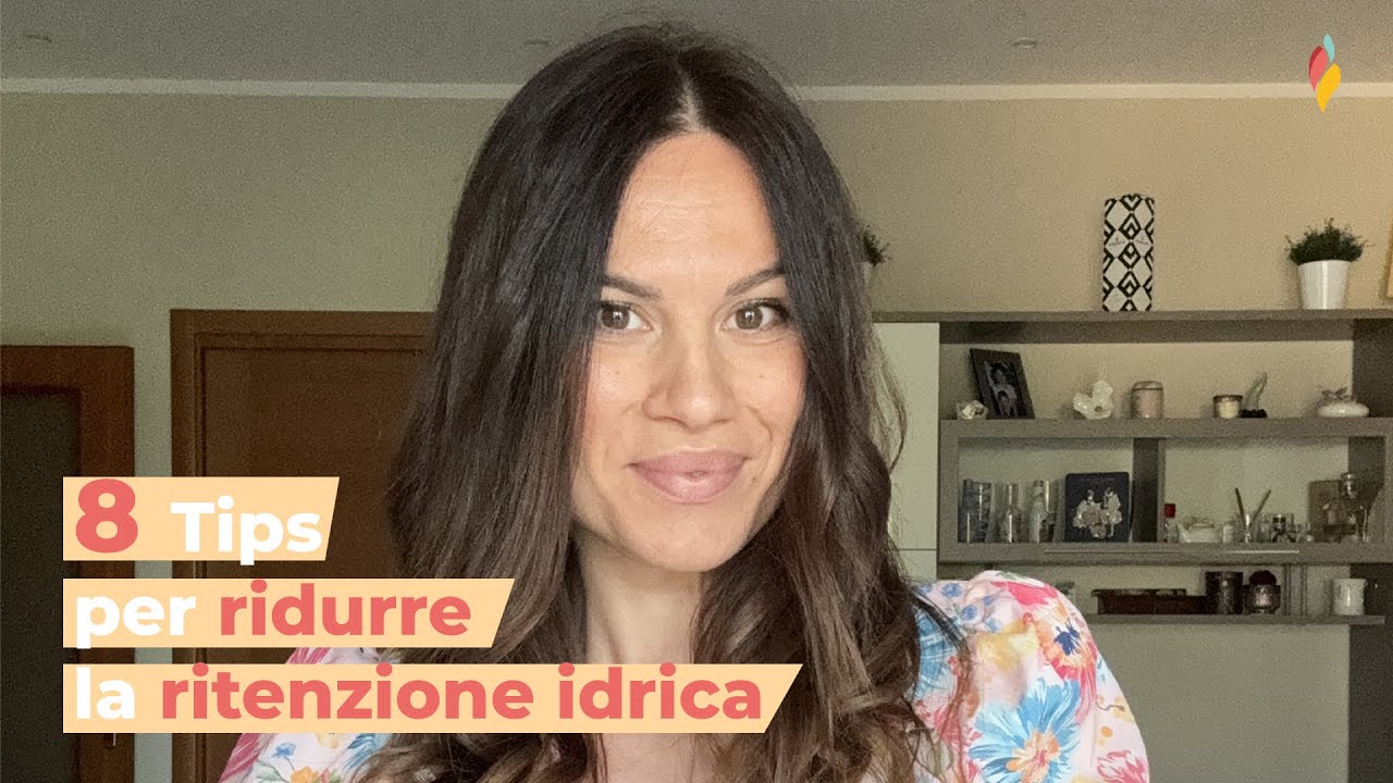 Clea Allocca - 8 Tips per ridurre la ritenzione idrica
