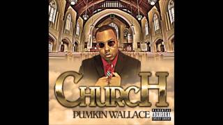 Pumkin Wallace ft. Hafiz- Im up