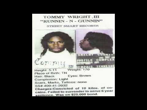 Tommy Wright III - Runnin-N-Gunnin (Full Mixtape) **2025 Remastered Version**