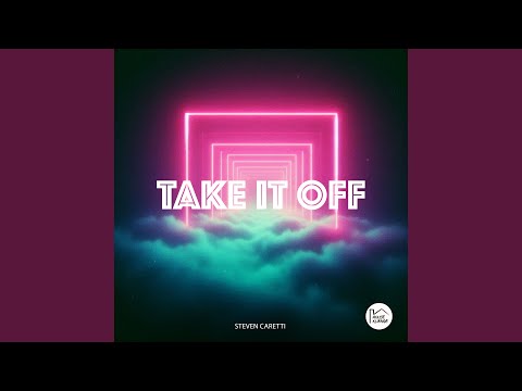 Steven Caretti - Take It Off (Original Mix)