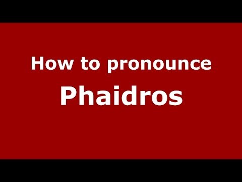 How to Pronounce Phaidros - PronounceNames.com
