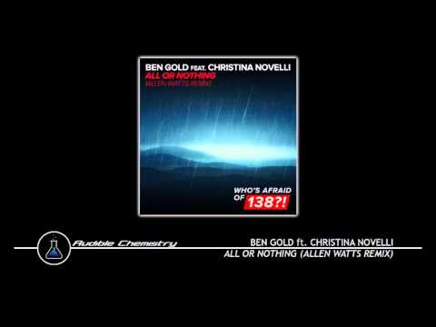 Ben Gold ft. Christina Novelli - All Or Nothing (Allen Watts Remix)