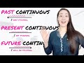 ALL CONTINUOUS TENSES in English - present continuous | past continuous | future continuous