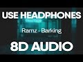 Ramz – Barking (8D AUDIO)