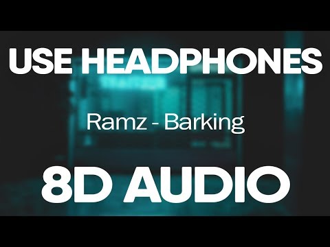 Ramz – Barking (8D AUDIO)