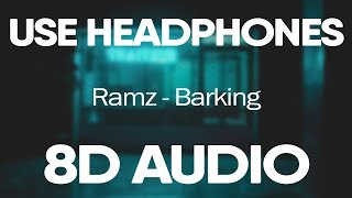 Ramz – Barking (8D AUDIO)