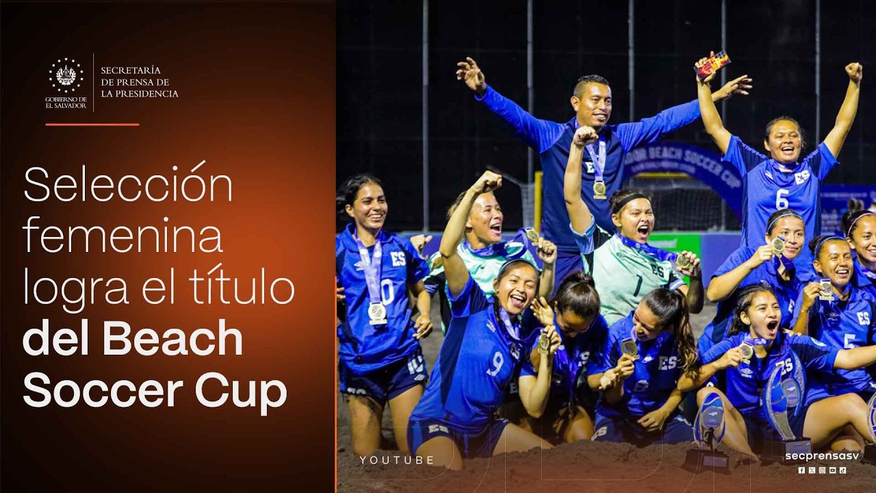 El Salvador cierra con éxito la Beach Soccer Cup 2026 y reafirma su proyección deportiva