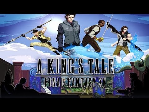 A King’s Tale: Final Fantasy XV Full Walkthrough Gameplay - No Commentary (PS4 PRO)
