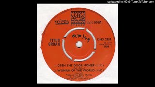 Titus Groan - Open The Door Homer/ Woman Of The World