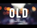 Sam Opoku - Old #lyrics #foryou #2024