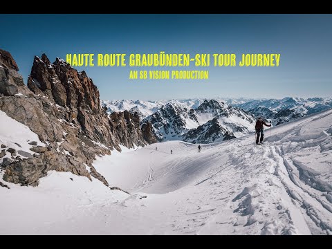 HAUTE ROUTE GRAUBÜNDEN-Ski Touring Shortfilm by SB Vision