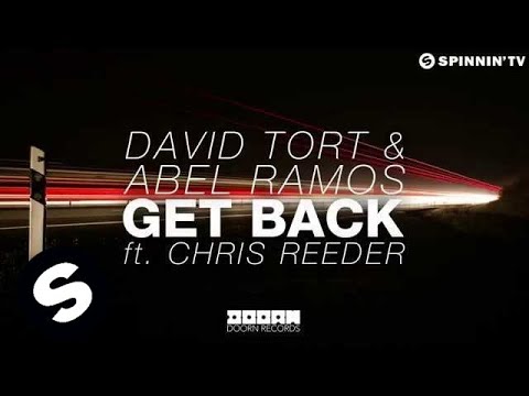 David Tort & Abel Ramos - Get Back ft. Chris Reeder (Available May 11)