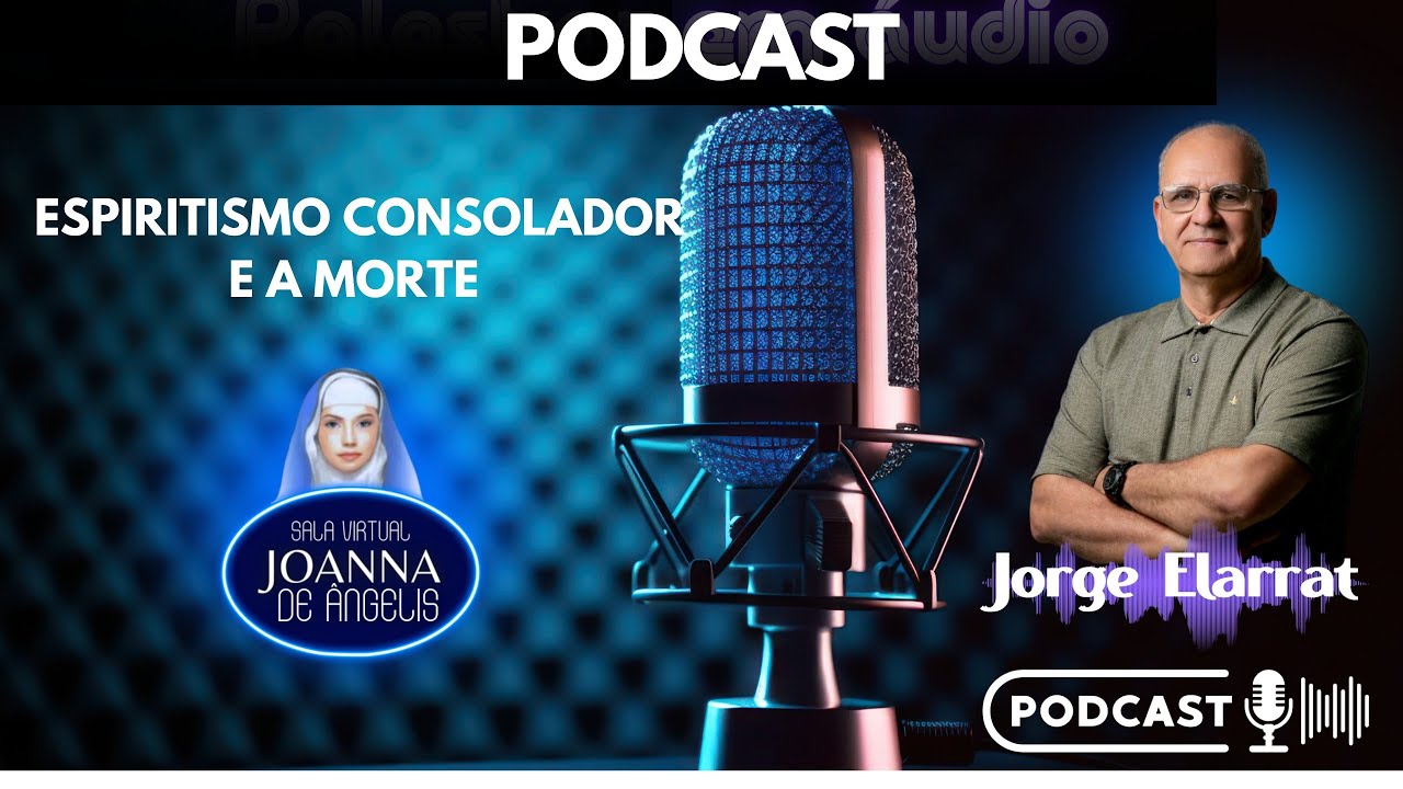 🗣️ Palestra📝 *Espiritismo Consolador e a Morte*📍Jorge Elarrat