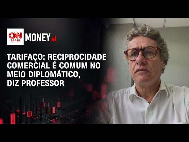 Tarifaço: Reciprocidade comercial é comum no meio diplomático, diz professor | MONEY NEWS