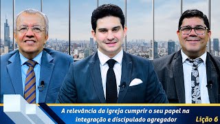 Revista de EBD Betel Dominical 6: A relevância da Igreja cumprir o seu papel na integração...