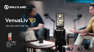 Video thumbnail for Introducing the VenusLiv V2 | Go Live with One Tap by Hollyland Technology