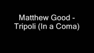 Matthew Good - Tripoli