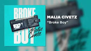 Malia Civetz - Broke Boy [Official Audio]