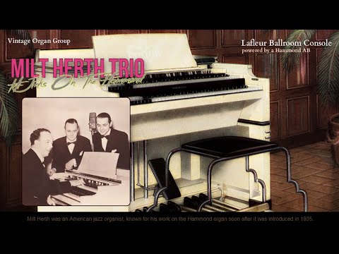 Milt Herth Trio - Hi-Jinks On The Hammond Organ (1080p HD 320kbps)