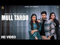 MULL TARDU  - NAWAB | Gurlez Akhtar | Desi Crew | New Punjabi Songs |Latest Punjabi Songs 2021
