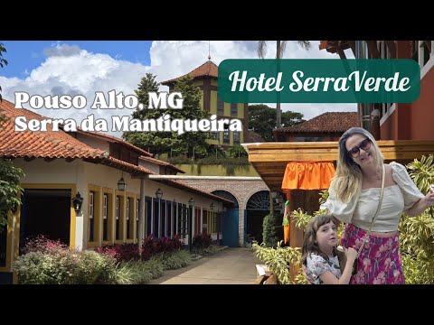 Hotel SerraVerde - Como foi nossa estadia nesse hotel fazenda em Pouso Alto, MG