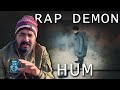 HUM - Rap Demon | LEGIT REACT | REACTION VIDEO.