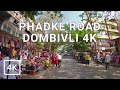 4K DOMBIVLI PHADKE ROAD WALKING TOUR | Mumbai, IN