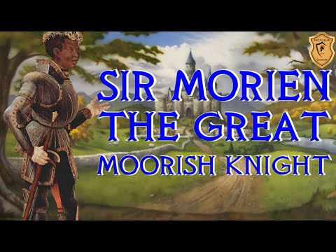 Sir Morien the Moor - The Great Black Knight of King Arthur's Court