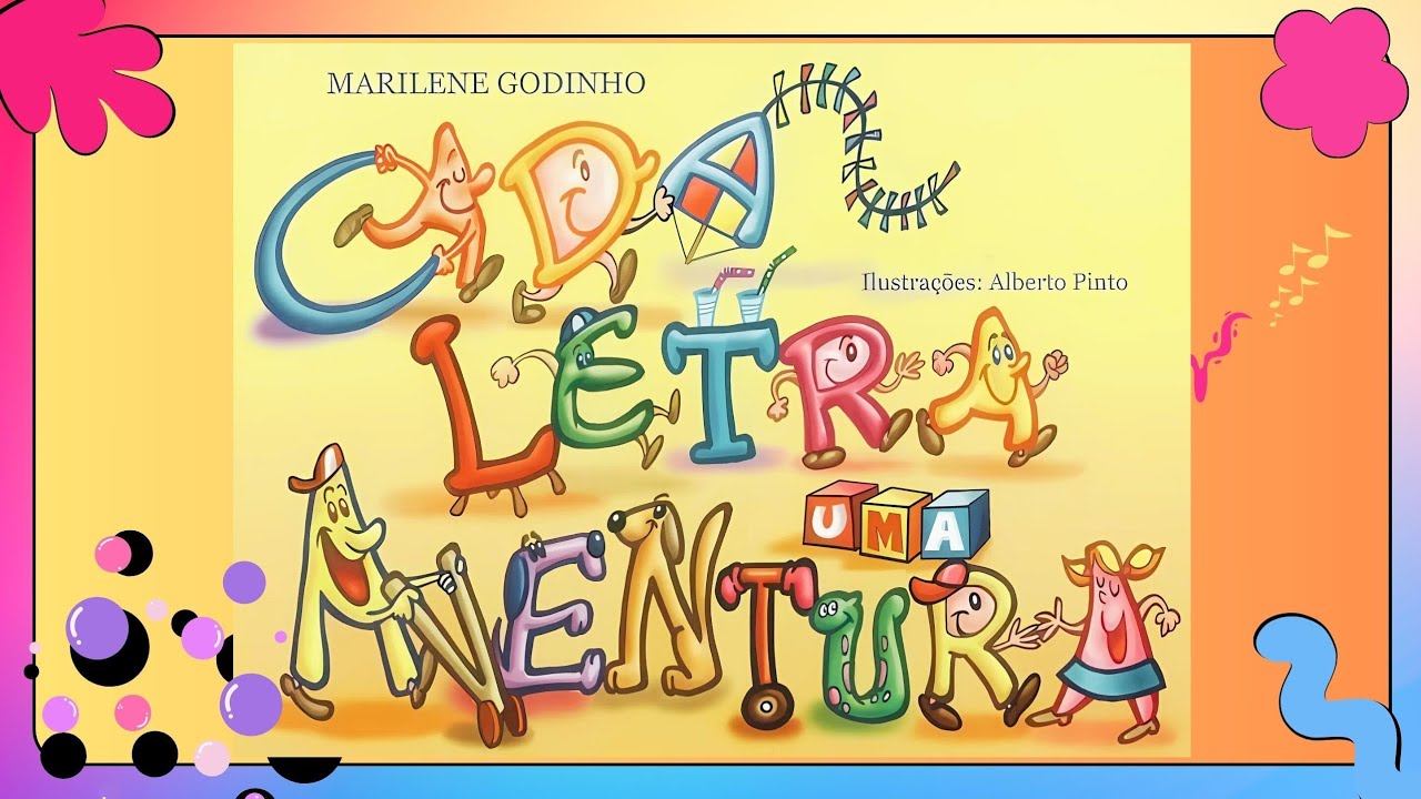 CADA LETRA UMA AVENTURA - História Infantil - Alfabetização