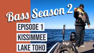 Bass Season 2 Kissimmee/Lake Toho Episode 1