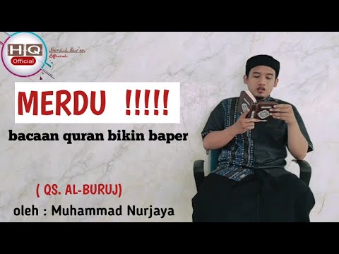 merdu!!!!!!  bacaan surat Al buruj nada jiharkah