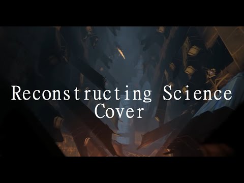 Reconstructing Science - Trailer / Cinematic Cover