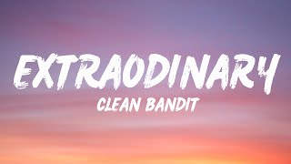 Clean Bandit - Extraordinary (Lyrics) ft. Sharna Bass