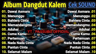 Download lagu FULL ALBUM LAGU DANGDUT KALEM PILIHAN TERBAIK | CEK SOUND DANGDUT KOPLO TERBARU 2025 | BASS EMPUK mp3 Download lagu FULL ALBUM LAGU DANGDUT KALEM PILIHAN TERBAIK | CEK SOUND DANGDUT KOPLO TERBARU 2025 | BASS EMPUK mp3
