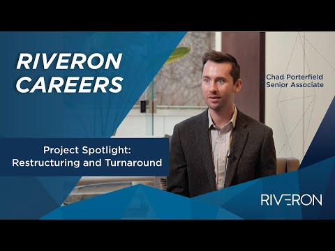 Careers at Riveron   Featuring Chad Porterfield, Restructuring and Turnaround