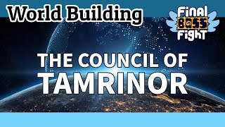 Council of Tamrinor – Main Maps – Final Boss Fight Live
