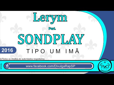 Lerym part. SONDPLAY - Tipo um Imã + Download ( 2016 )