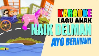 Download lagu Karaoke Lagu Anak I Naik Delman I Untuk latihan bernyanyi mp3