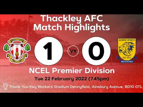 Thackley v Albion Sports - 22.02.22   Match Highlights