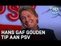 Hans kreeg envelop van Van Raaij na gouden tip voor PSV | VERONICA INSIDE
