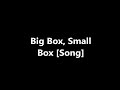 Big Box, Small Box [Song]