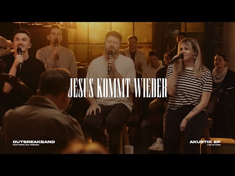 Jesus kommt wieder - Outbreakband (Official Acoustic Video)