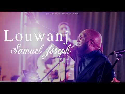 Louwanj - Samuel Joseph